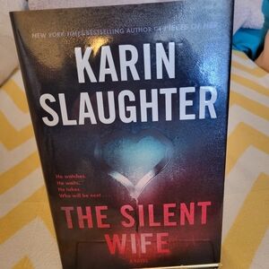 The Silent Wife, By Karin Slaughter.